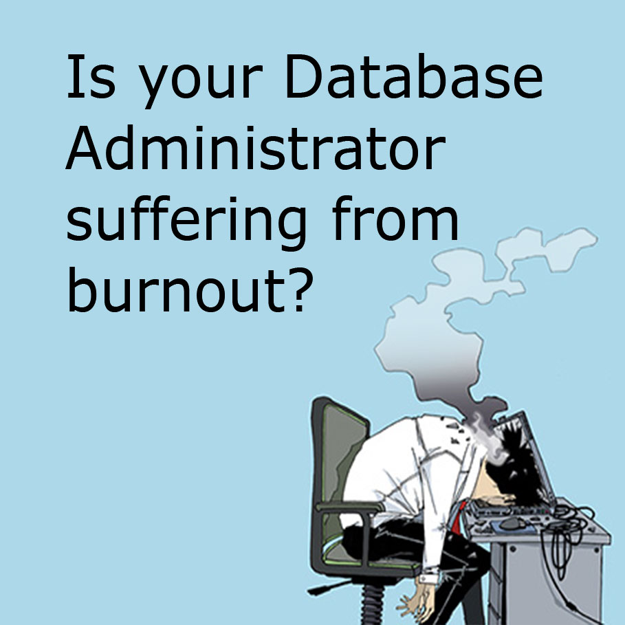 Is your Database Administrator suffering burnout